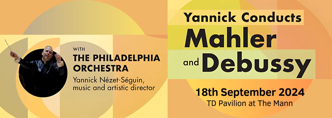 The Philadelphia Orchestra: Yannick – Mahler & Debussy